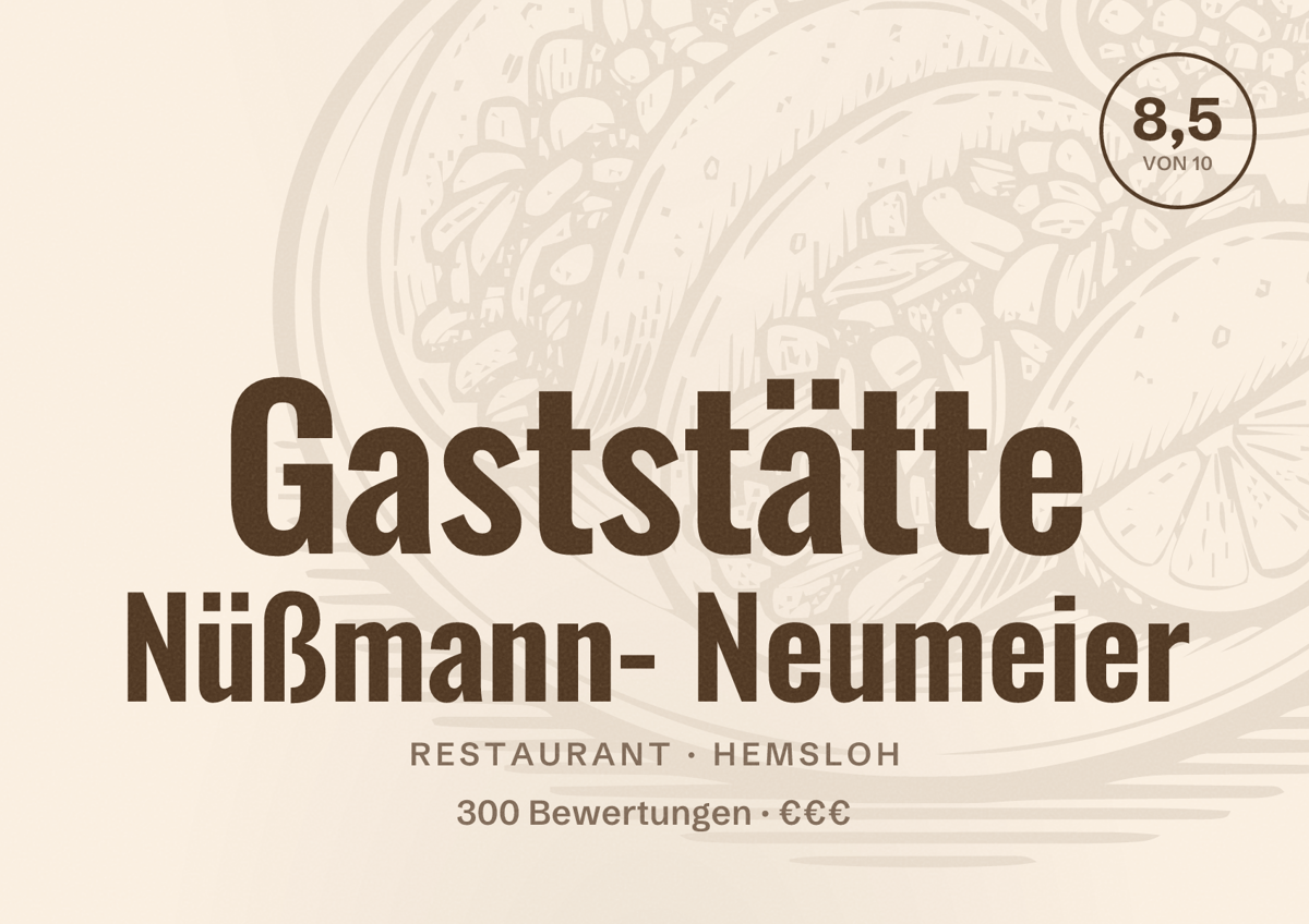 Illustriertes Poster von Gaststätte Nüßmann- Neumeier, Restaurant in Hemsloh: Bewertung 8,5 von 10 aus 300 Bewertungen, Preisniveau €€€
