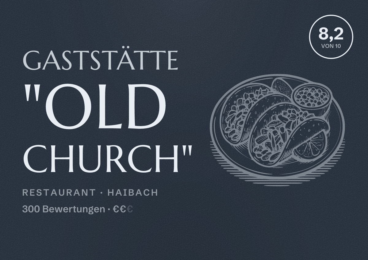 Illustriertes Poster von Gaststätte "Old Church", Restaurant in Haibach: Bewertung 8,2 von 10 aus 300 Bewertungen, Preisniveau €€