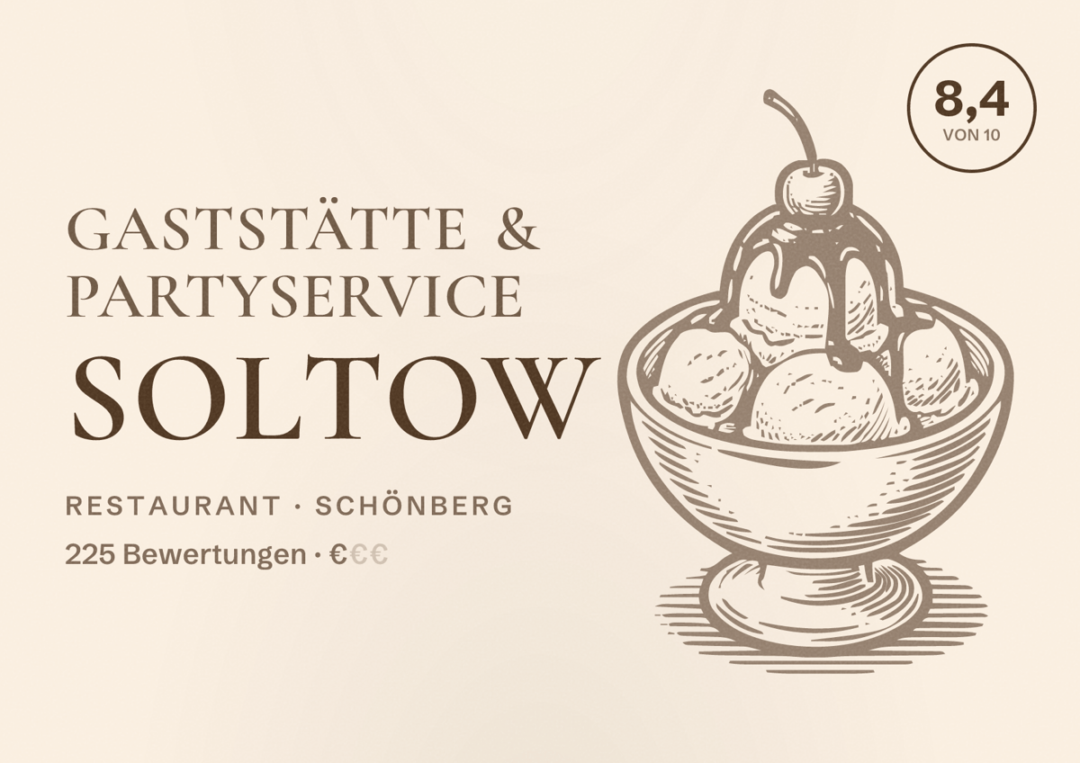 Illustriertes Poster von Gaststätte & Partyservice Soltow, Restaurant in Schönberg: Bewertung 8,4 von 10 aus 225 Bewertungen, Preisniveau €
