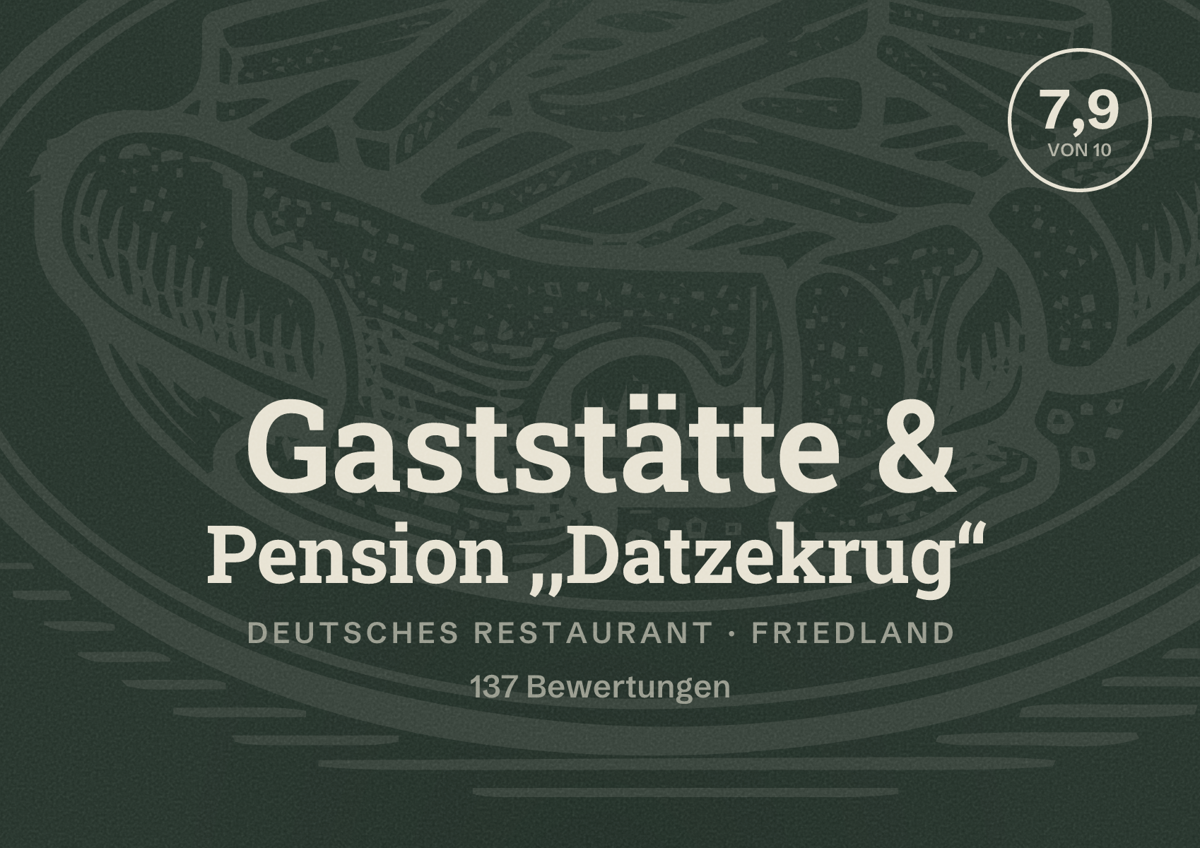 Illustriertes Poster von Gaststätte & Pension ,,Datzekrug‘‘, Deutsches Restaurant in Friedland: Bewertung 7,9 von 10 aus 137 Bewertungen