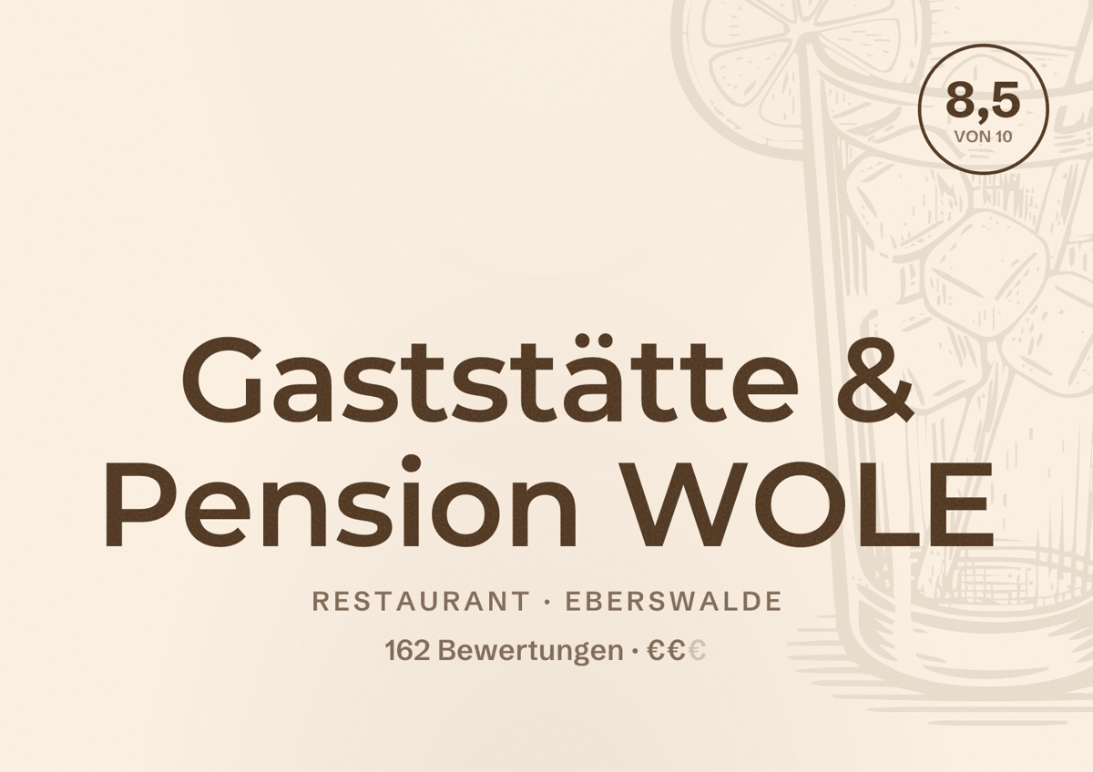 Illustriertes Poster von Gaststätte & Pension WOLE, Restaurant in Eberswalde: Bewertung 8,5 von 10 aus 162 Bewertungen, Preisniveau €€