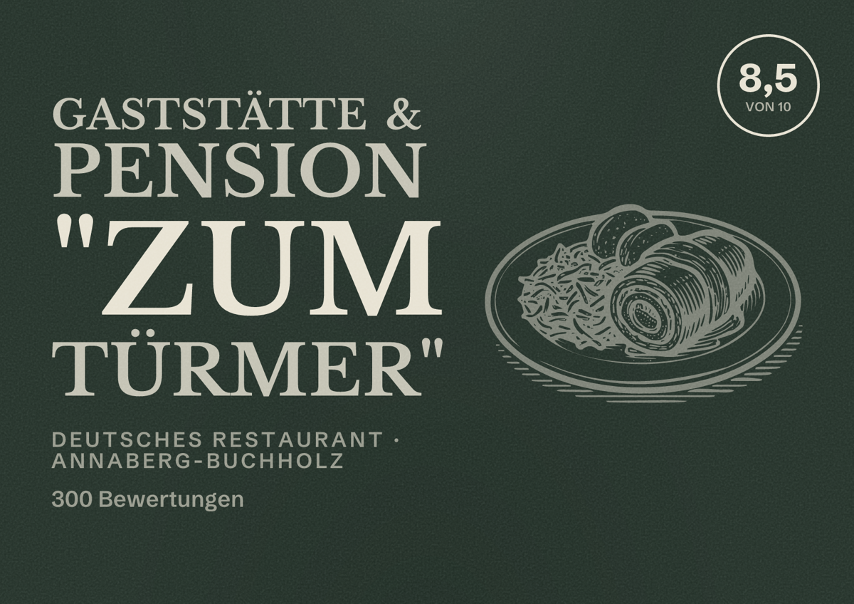 Illustriertes Poster von Gaststätte & Pension "Zum Türmer", Deutsches Restaurant in Annaberg-Buchholz: Bewertung 8,5 von 10 aus 300 Bewertungen