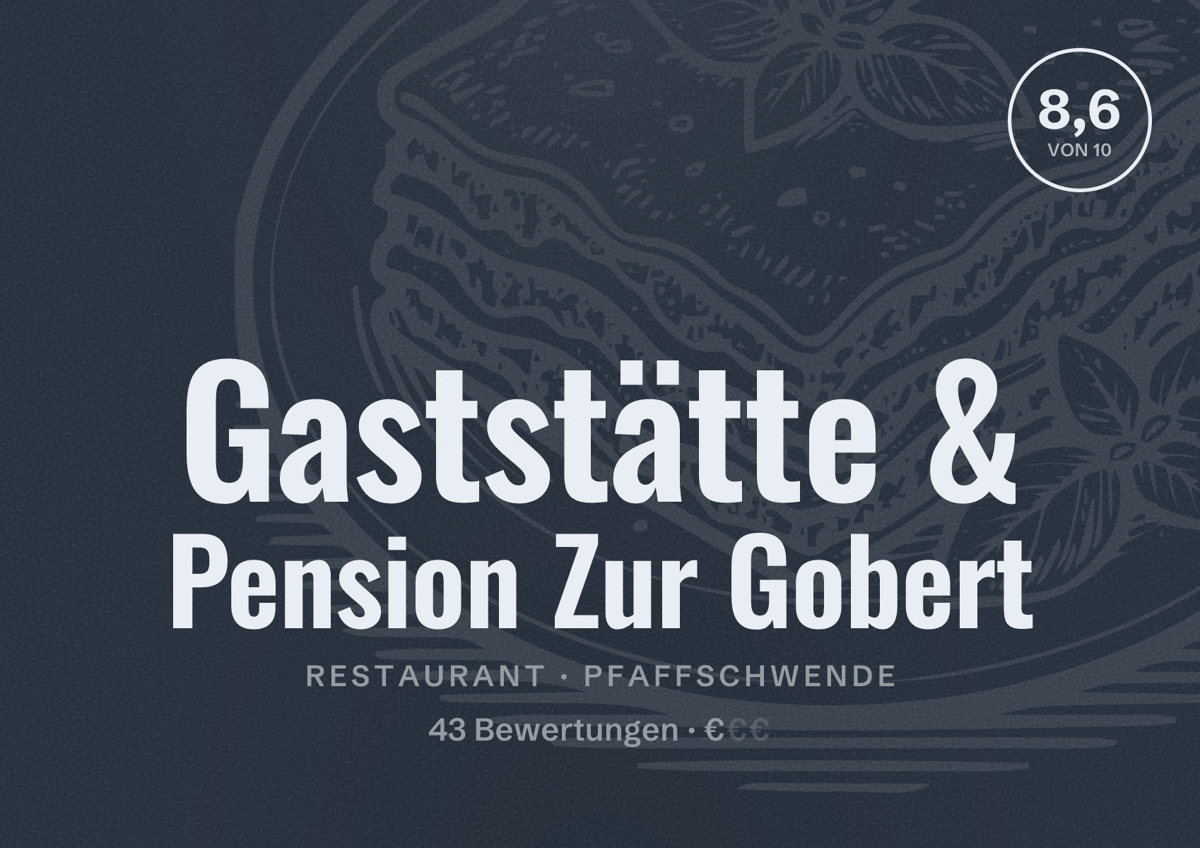 Illustriertes Poster von Gaststätte & Pension Zur Gobert, Restaurant in Pfaffschwende: Bewertung 8,6 von 10 aus 43 Bewertungen, Preisniveau €
