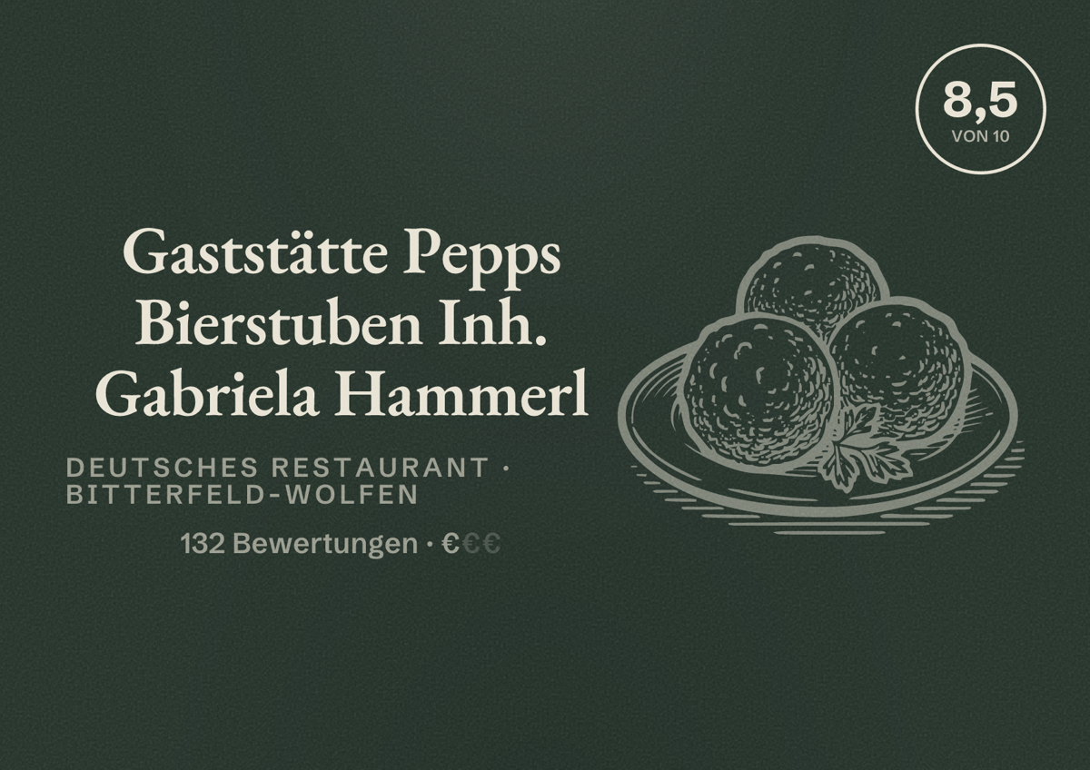 Illustriertes Poster von Gaststätte Pepps Bierstuben Inh. Gabriela Hammerl, Deutsches Restaurant in Bitterfeld-Wolfen: Bewertung 8,5 von 10 aus 132 Bewertungen, Preisniveau €