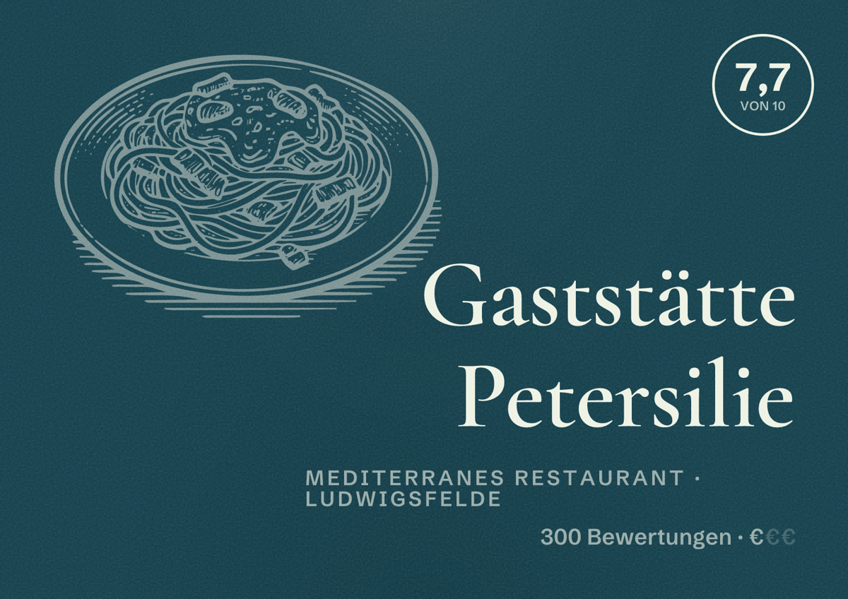 Illustriertes Poster von Gaststätte Petersilie, Mediterranes Restaurant in Ludwigsfelde: Bewertung 7,7 von 10 aus 300 Bewertungen, Preisniveau €