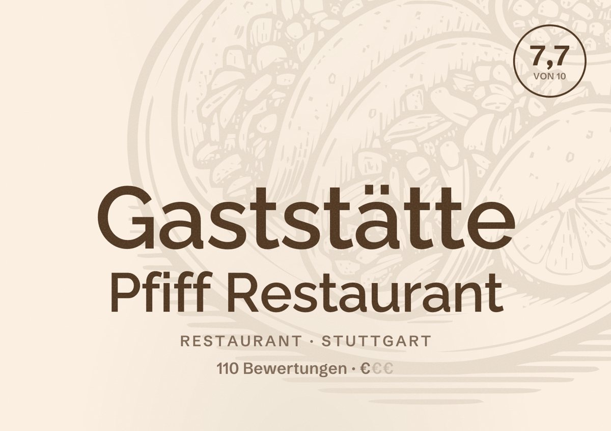 Illustriertes Poster von Gaststätte Pfiff Restaurant, Restaurant in Stuttgart: Bewertung 7,7 von 10 aus 110 Bewertungen, Preisniveau €
