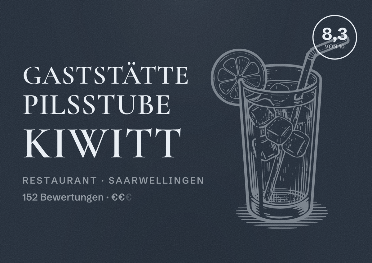 Illustriertes Poster von Gaststätte Pilsstube Kiwitt, Restaurant in Saarwellingen: Bewertung 8,3 von 10 aus 152 Bewertungen, Preisniveau €€