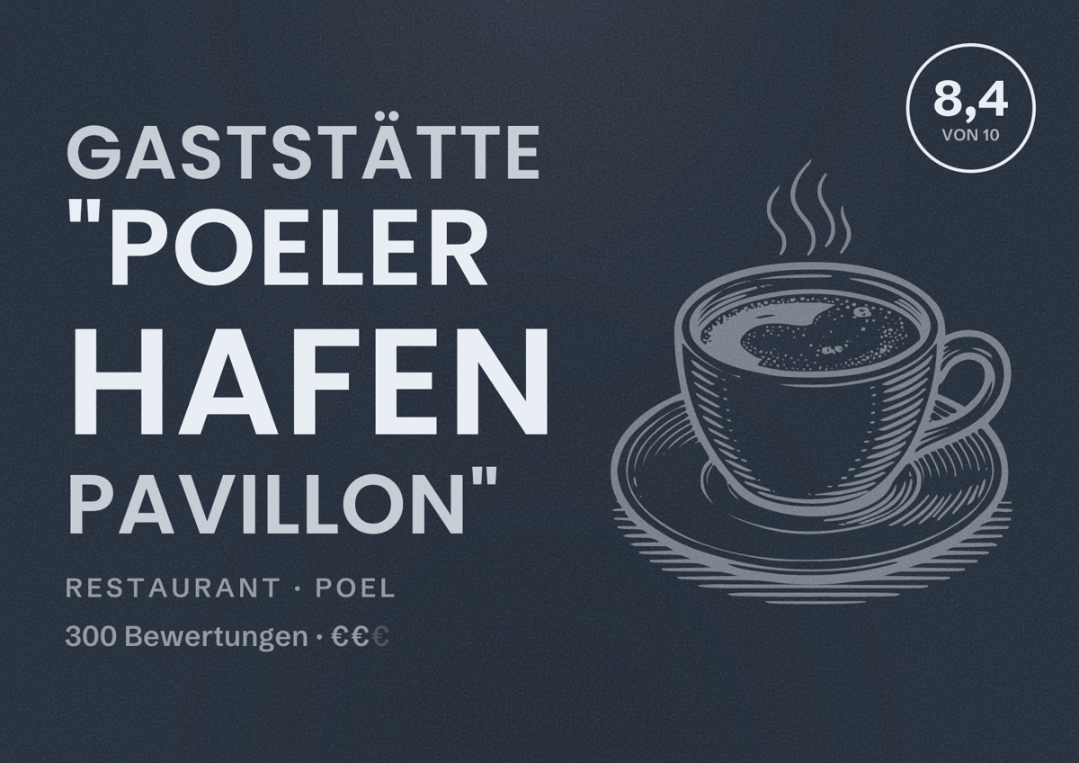 Illustriertes Poster von Gaststätte "Poeler Hafen Pavillon", Restaurant in Poel: Bewertung 8,4 von 10 aus 300 Bewertungen, Preisniveau €€