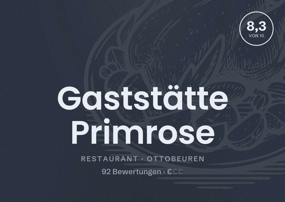 Illustriertes Poster von Gaststätte Primrose, Restaurant in Ottobeuren: Bewertung 8,3 von 10 aus 92 Bewertungen, Preisniveau €