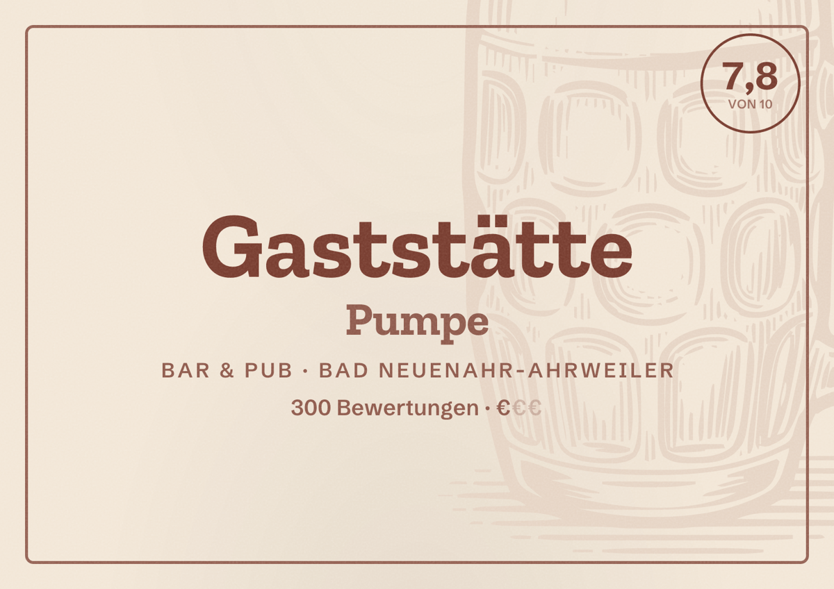 Illustriertes Poster von Gaststätte Pumpe, Bar & Pub in Bad Neuenahr-Ahrweiler: Bewertung 7,8 von 10 aus 300 Bewertungen, Preisniveau €