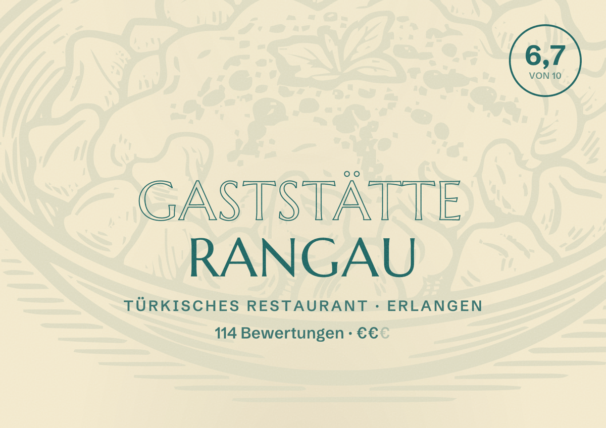 Illustriertes Poster von Gaststätte Rangau, Türkisches Restaurant in Erlangen: Bewertung 6,7 von 10 aus 114 Bewertungen, Preisniveau €€