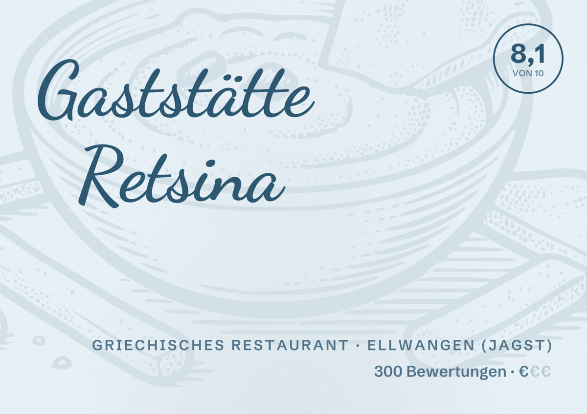 Illustriertes Poster von Gaststätte Retsina, Griechisches Restaurant in Ellwangen (Jagst): Bewertung 8,1 von 10 aus 300 Bewertungen, Preisniveau €