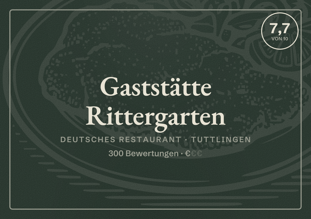 Illustriertes Poster von Gaststätte Rittergarten, Deutsches Restaurant in Tuttlingen: Bewertung 7,7 von 10 aus 300 Bewertungen, Preisniveau €