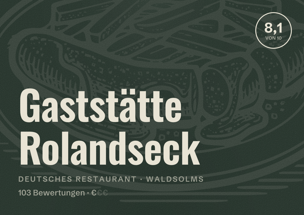 Illustriertes Poster von Gaststätte Rolandseck, Deutsches Restaurant in Waldsolms: Bewertung 8,1 von 10 aus 103 Bewertungen, Preisniveau €
