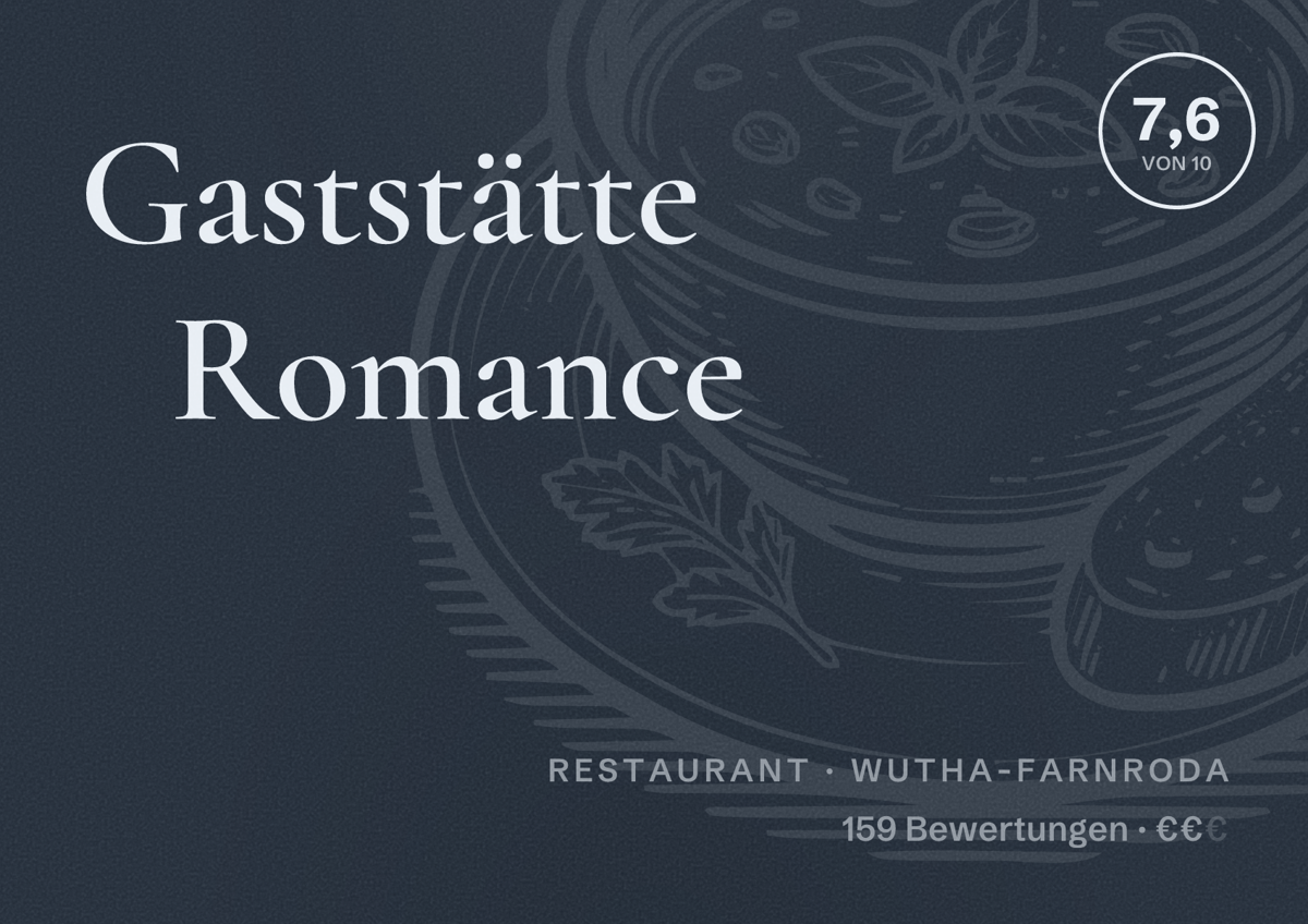Illustriertes Poster von Gaststätte Romance, Restaurant in Wutha-Farnroda: Bewertung 7,6 von 10 aus 159 Bewertungen, Preisniveau €€