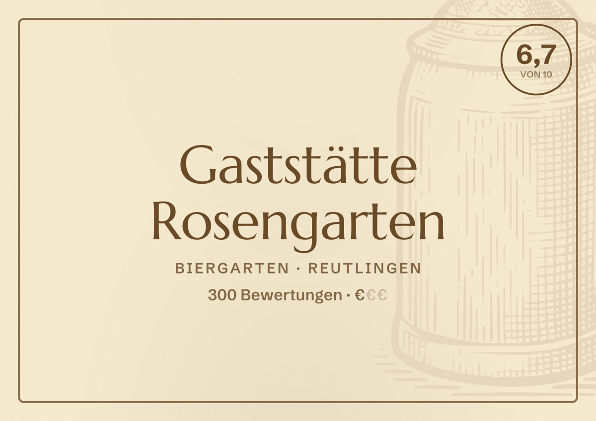 Illustriertes Poster von Gaststätte Rosengarten, Biergarten in Reutlingen: Bewertung 6,7 von 10 aus 300 Bewertungen, Preisniveau €