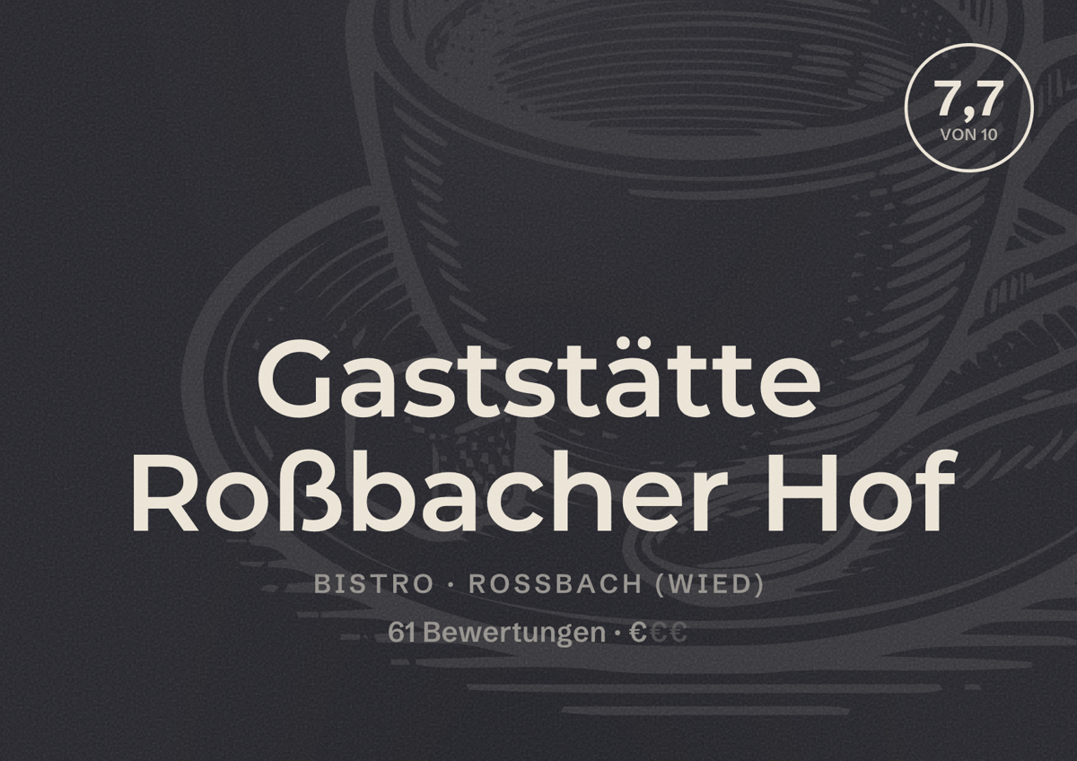 Illustriertes Poster von Gaststätte Roßbacher Hof, Bistro in Roßbach (Wied): Bewertung 7,7 von 10 aus 61 Bewertungen, Preisniveau €