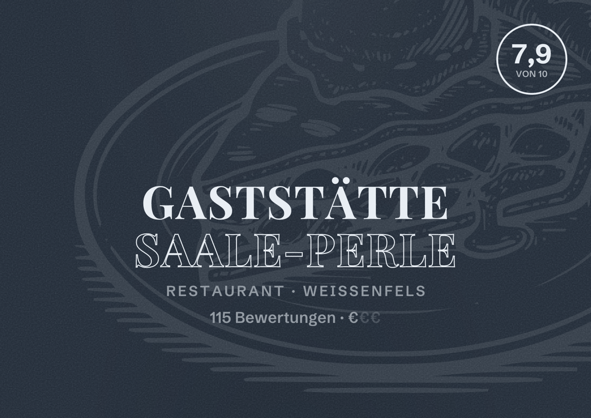 Illustriertes Poster von Gaststätte Saale-Perle, Restaurant in Weißenfels: Bewertung 7,9 von 10 aus 115 Bewertungen, Preisniveau €