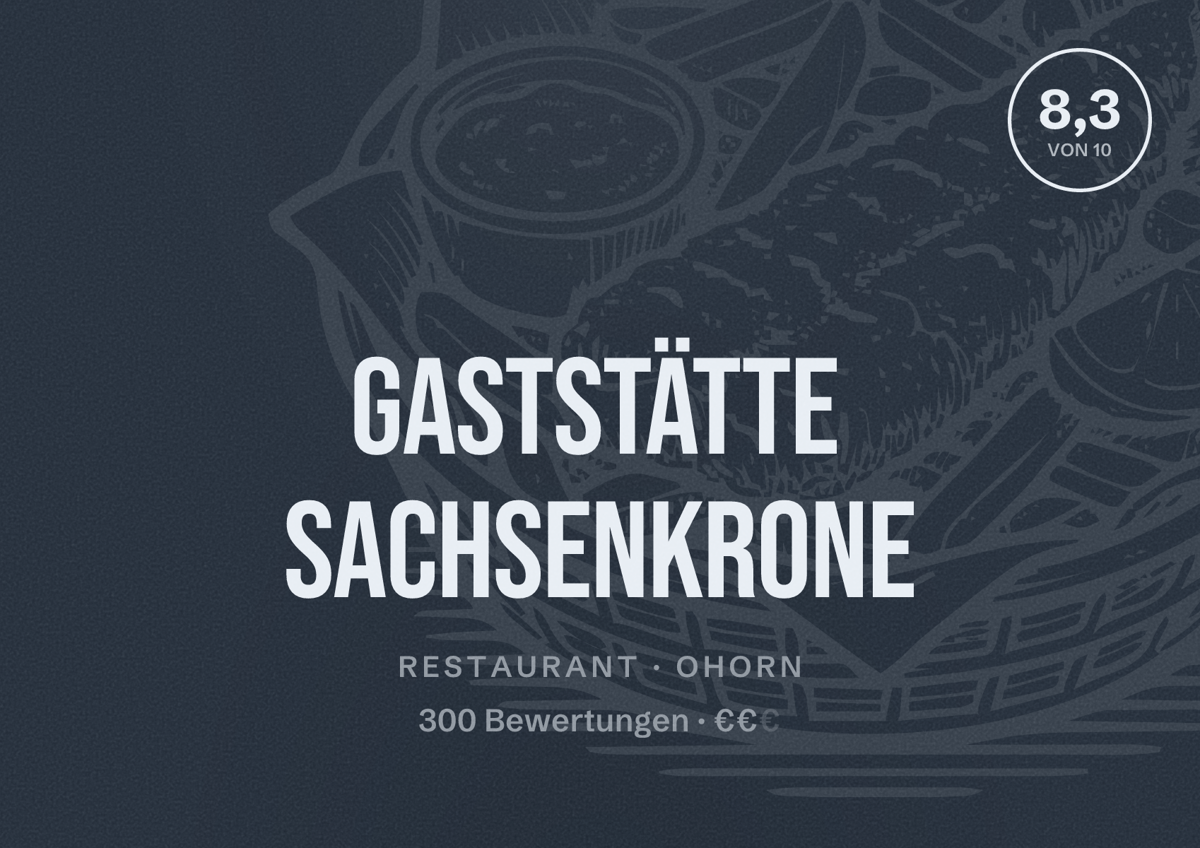 Illustriertes Poster von Gaststätte Sachsenkrone, Restaurant in Ohorn: Bewertung 8,3 von 10 aus 300 Bewertungen, Preisniveau €€