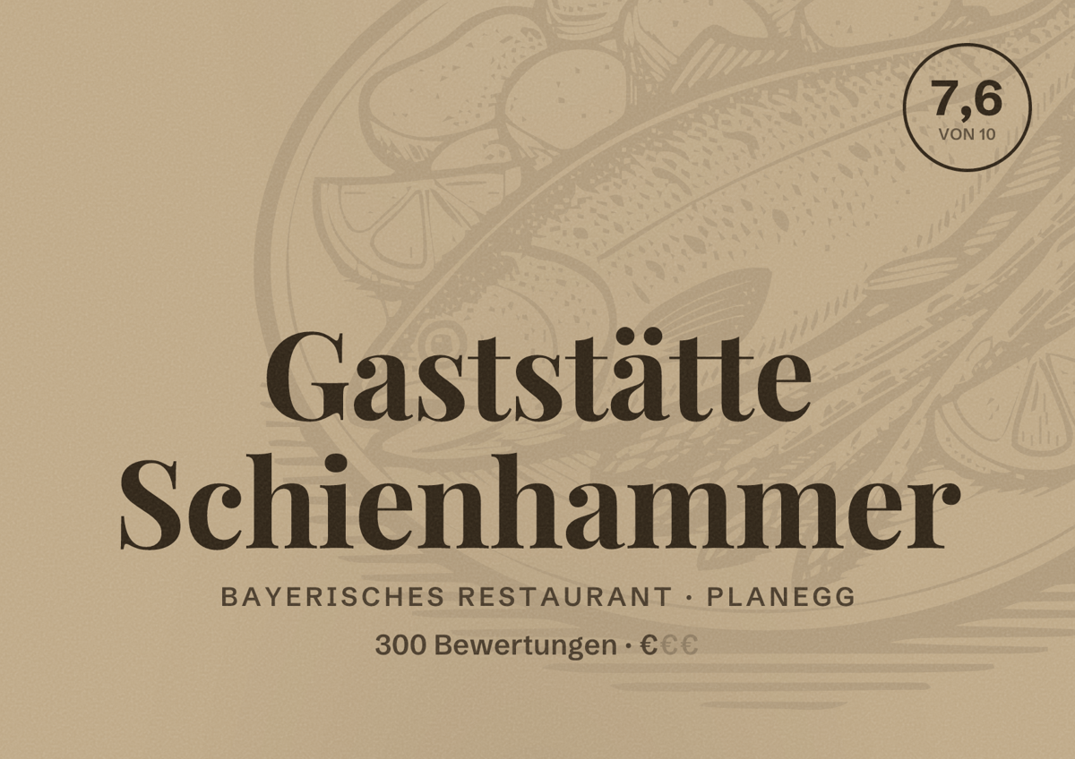 Illustriertes Poster von Gaststätte Schienhammer, Bayerisches Restaurant in Planegg: Bewertung 7,6 von 10 aus 300 Bewertungen, Preisniveau €