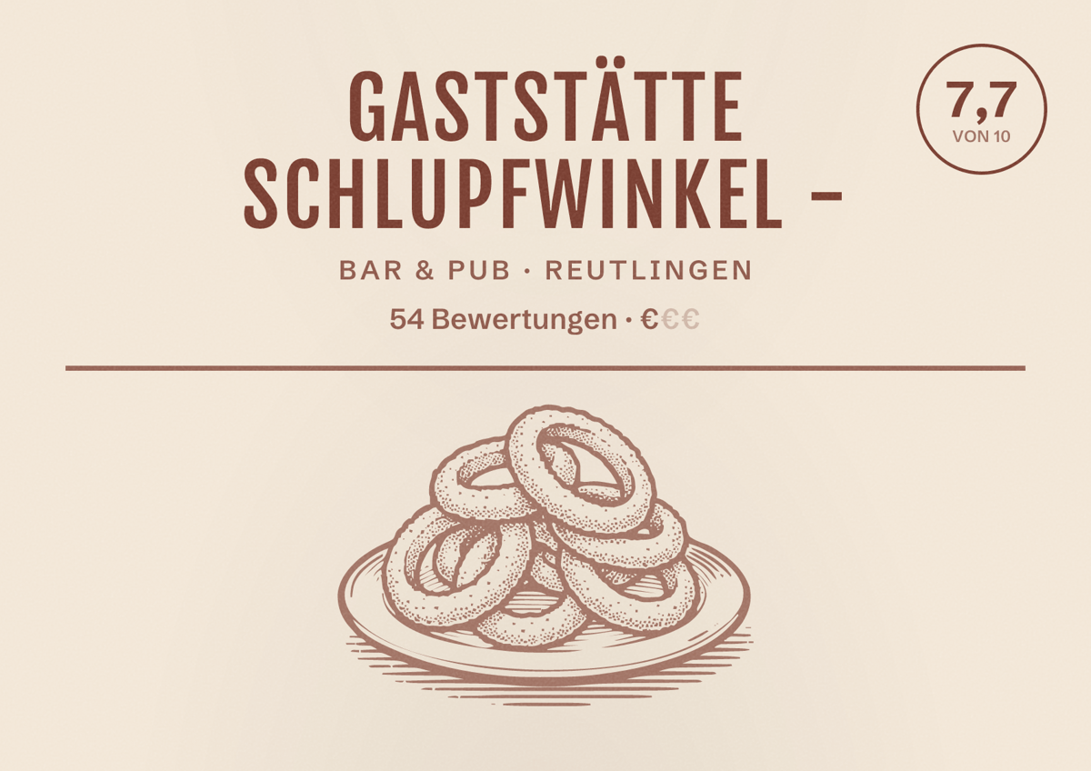 Illustriertes Poster von Gaststätte Schlupfwinkel -, Bar & Pub in Reutlingen: Bewertung 7,7 von 10 aus 54 Bewertungen, Preisniveau €