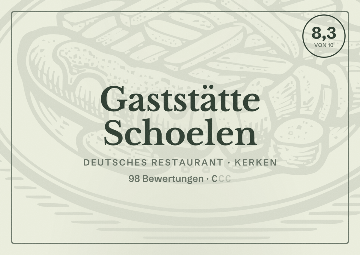 Illustriertes Poster von Gaststätte Schoelen, Deutsches Restaurant in Kerken: Bewertung 8,3 von 10 aus 98 Bewertungen, Preisniveau €