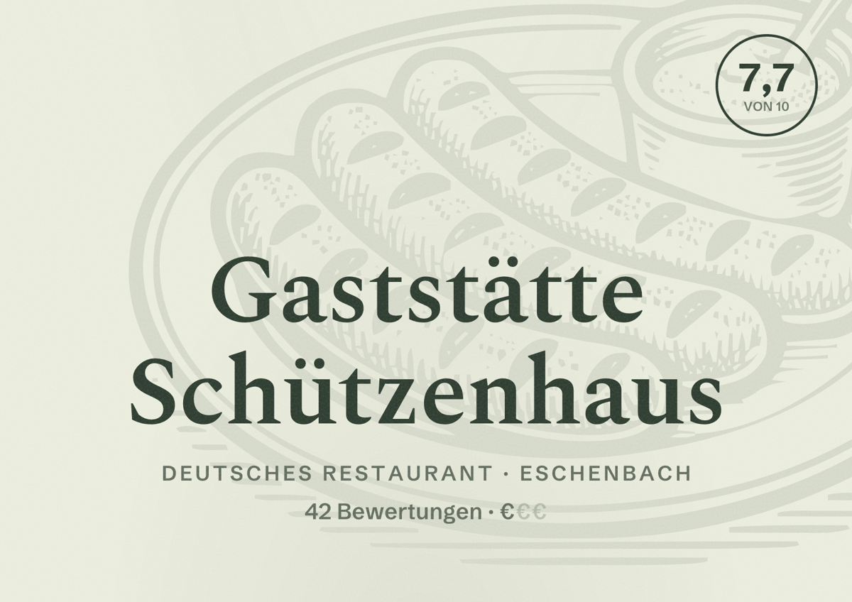 Illustriertes Poster von Gaststätte Schützenhaus, Deutsches Restaurant in Eschenbach: Bewertung 7,7 von 10 aus 42 Bewertungen, Preisniveau €
