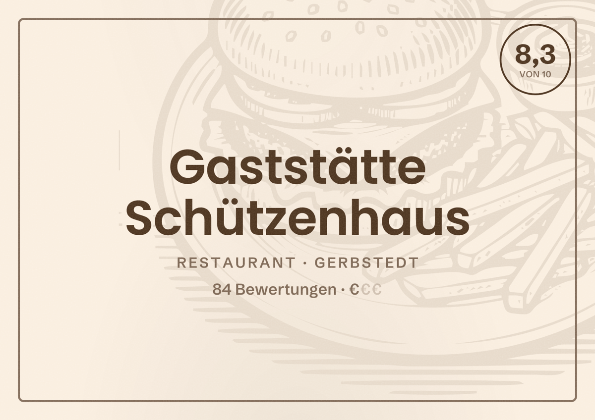Illustriertes Poster von Gaststätte Schützenhaus, Restaurant in Gerbstedt: Bewertung 8,3 von 10 aus 84 Bewertungen, Preisniveau €