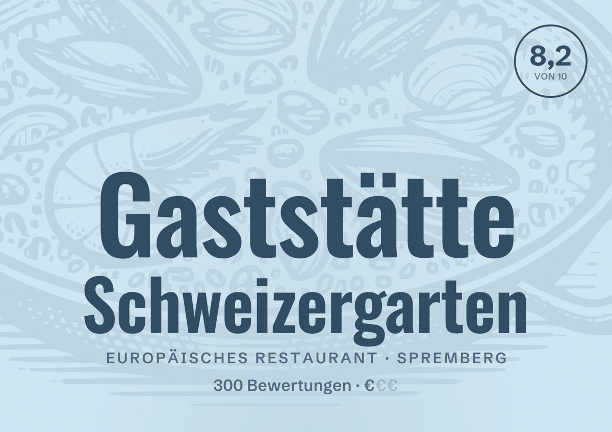 Illustriertes Poster von Gaststätte Schweizergarten, Europäisches Restaurant in Spremberg: Bewertung 8,2 von 10 aus 300 Bewertungen, Preisniveau €