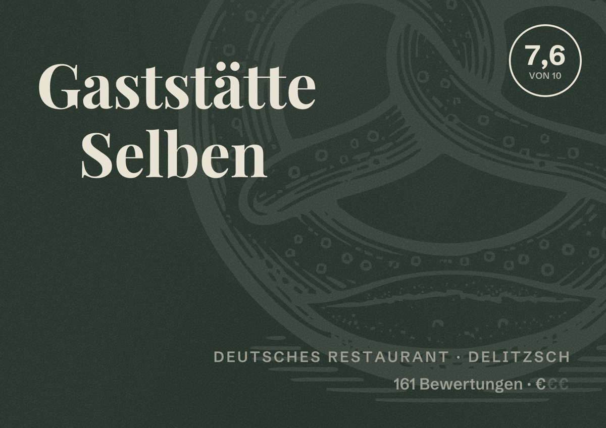 Illustriertes Poster von Gaststätte Selben, Deutsches Restaurant in Delitzsch: Bewertung 7,6 von 10 aus 161 Bewertungen, Preisniveau €