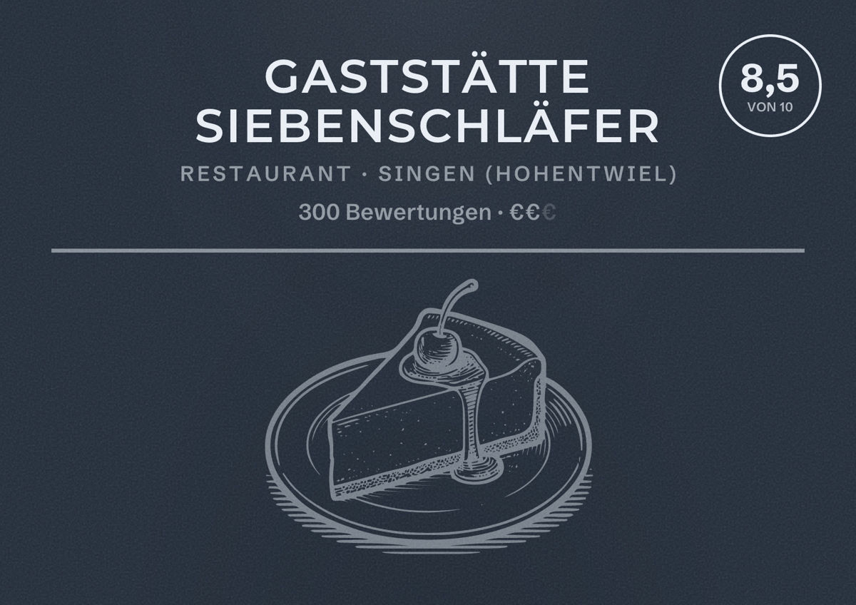Illustriertes Poster von Gaststätte Siebenschläfer, Restaurant in Singen (Hohentwiel): Bewertung 8,5 von 10 aus 300 Bewertungen, Preisniveau €€