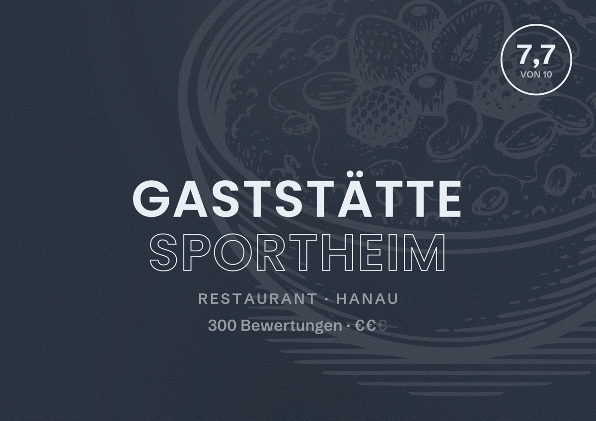 Illustriertes Poster von Gaststätte Sportheim, Restaurant in Hanau: Bewertung 7,7 von 10 aus 300 Bewertungen, Preisniveau €€