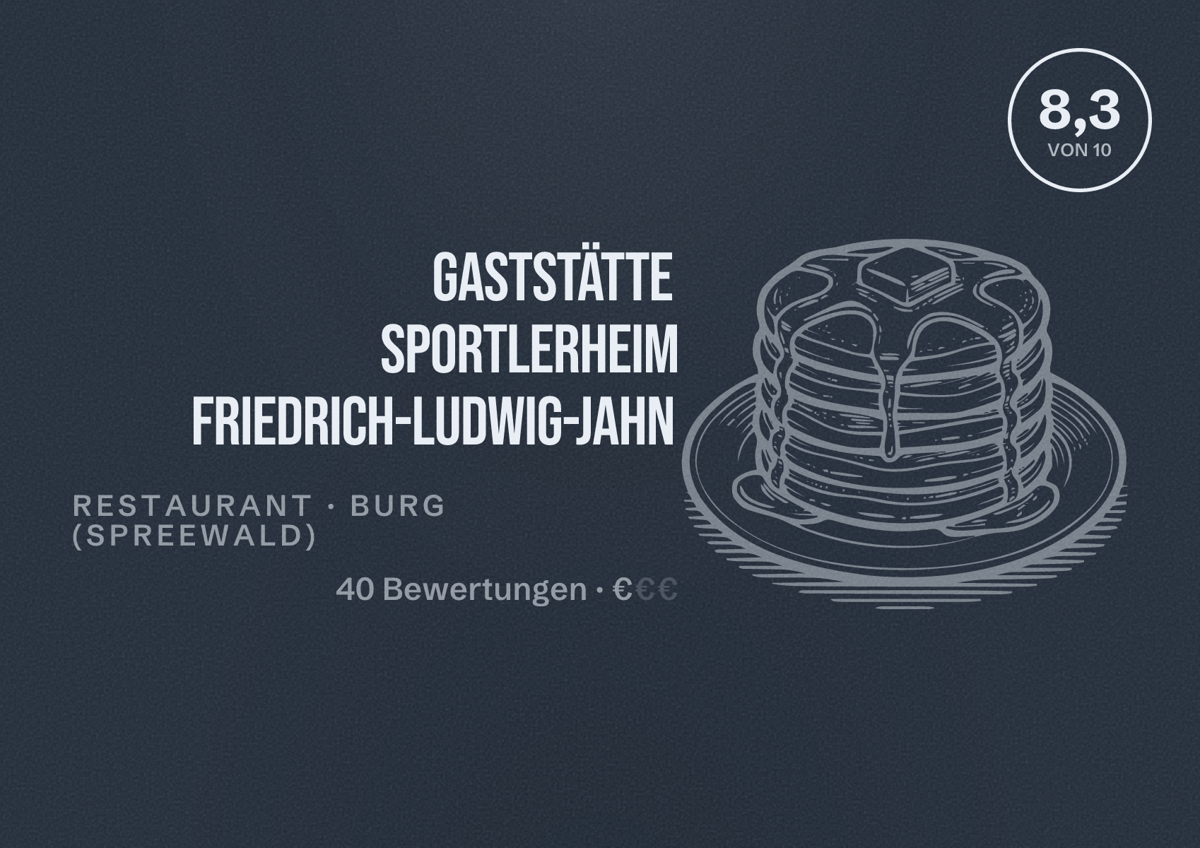 Illustriertes Poster von Gaststätte Sportlerheim Friedrich-Ludwig-Jahn, Restaurant in Burg (Spreewald): Bewertung 8,3 von 10 aus 40 Bewertungen, Preisniveau €