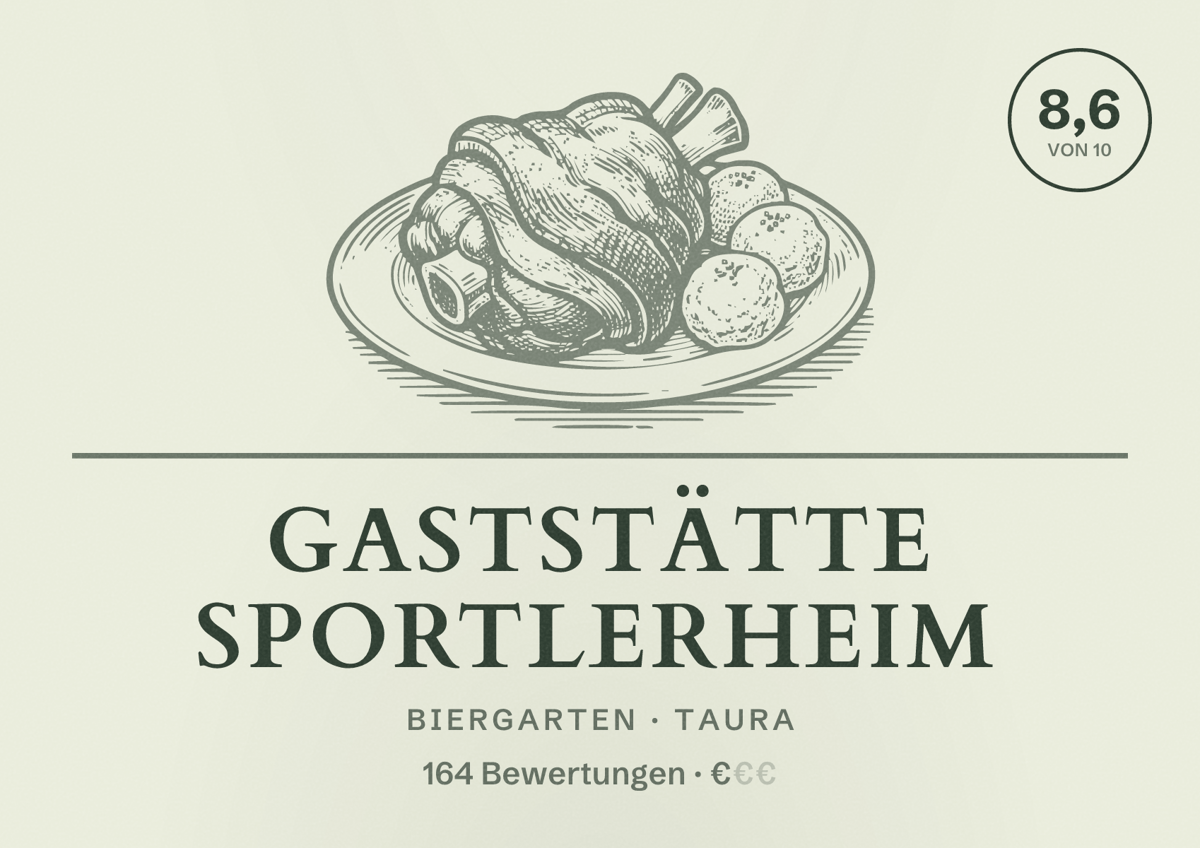 Illustriertes Poster von Gaststätte Sportlerheim, Biergarten in Taura: Bewertung 8,6 von 10 aus 164 Bewertungen, Preisniveau €