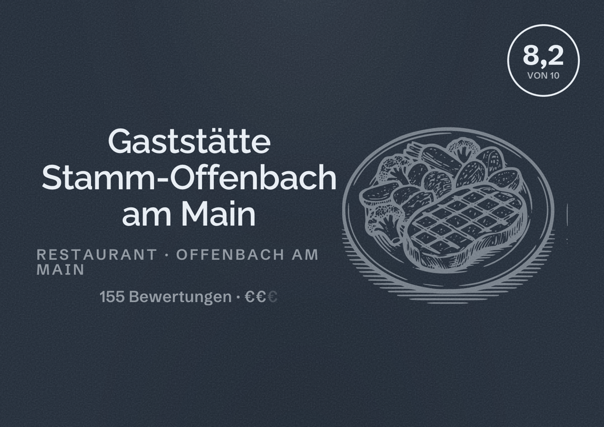 Illustriertes Poster von Gaststätte Stamm-Offenbach am Main, Restaurant in Offenbach am Main: Bewertung 8,2 von 10 aus 155 Bewertungen, Preisniveau €€