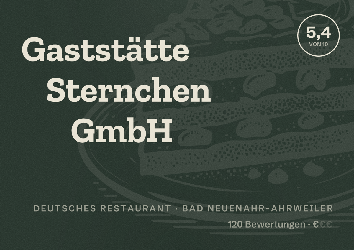 Illustriertes Poster von Gaststätte Sternchen GmbH, Deutsches Restaurant in Bad Neuenahr-Ahrweiler: Bewertung 5,4 von 10 aus 120 Bewertungen, Preisniveau €