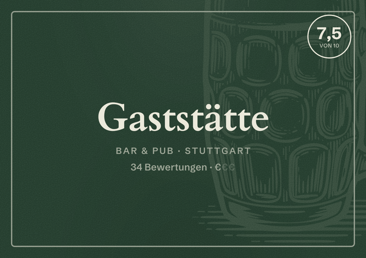 Illustriertes Poster von Gaststätte, Bar & Pub in Stuttgart: Bewertung 7,5 von 10 aus 34 Bewertungen, Preisniveau €
