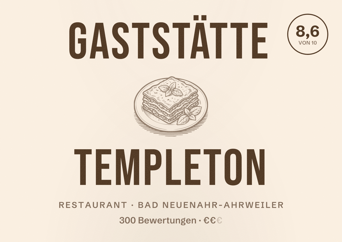 Illustriertes Poster von Gaststätte Templeton, Restaurant in Bad Neuenahr-Ahrweiler: Bewertung 8,6 von 10 aus 300 Bewertungen, Preisniveau €€