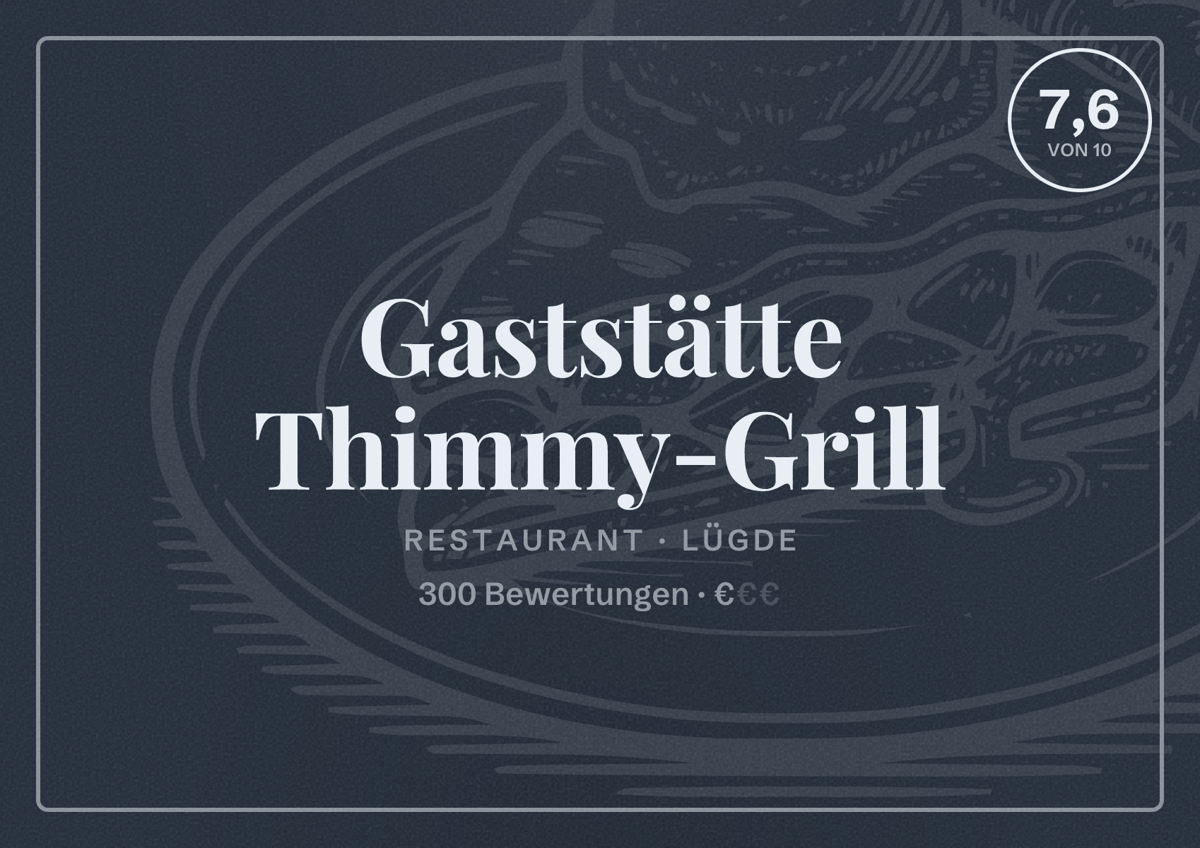 Illustriertes Poster von Gaststätte Thimmy-Grill, Restaurant in Lügde: Bewertung 7,6 von 10 aus 300 Bewertungen, Preisniveau €
