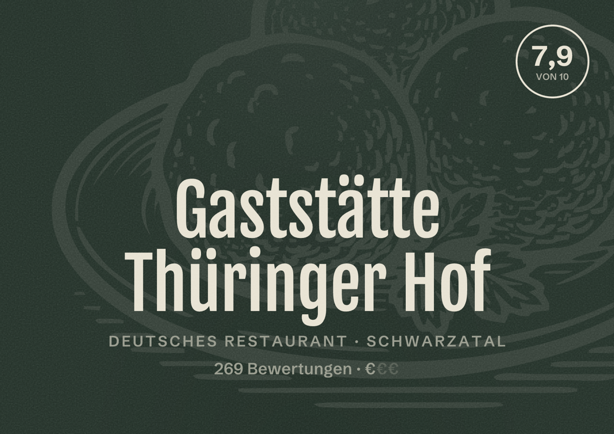 Illustriertes Poster von Gaststätte Thüringer Hof, Deutsches Restaurant in Schwarzatal: Bewertung 7,9 von 10 aus 269 Bewertungen, Preisniveau €