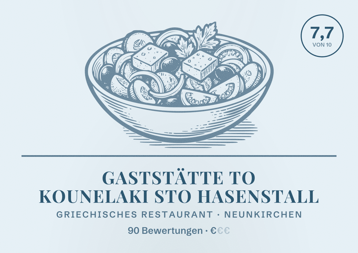 Illustriertes Poster von Gaststätte To Kounelaki Sto Hasenstall, Griechisches Restaurant in Neunkirchen: Bewertung 7,7 von 10 aus 90 Bewertungen, Preisniveau €