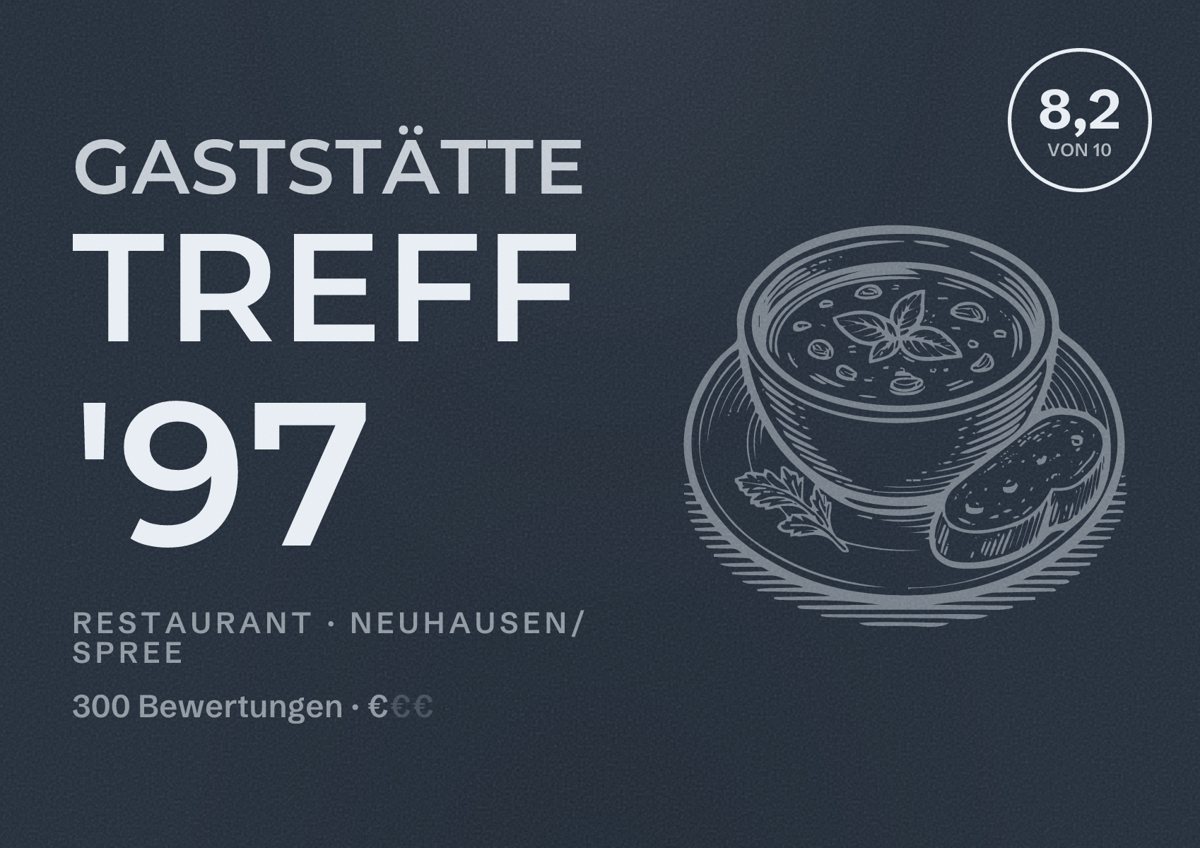 Illustriertes Poster von Gaststätte Treff '97, Restaurant in Neuhausen/Spree: Bewertung 8,2 von 10 aus 300 Bewertungen, Preisniveau €