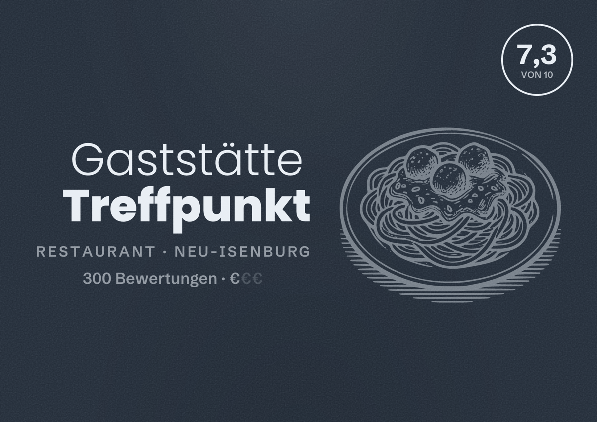 Illustriertes Poster von Gaststätte Treffpunkt, Restaurant in Neu-Isenburg: Bewertung 7,3 von 10 aus 300 Bewertungen, Preisniveau €