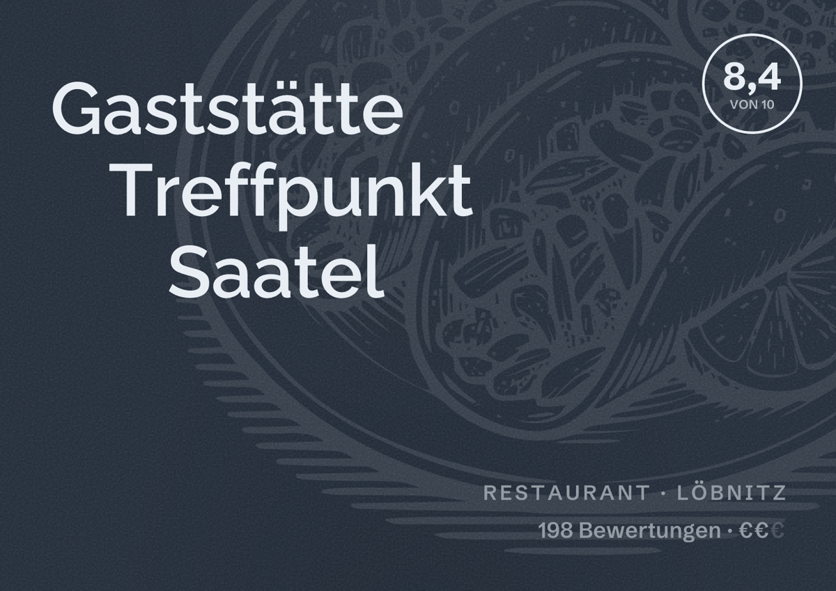 Illustriertes Poster von Gaststätte Treffpunkt Saatel, Restaurant in Löbnitz: Bewertung 8,4 von 10 aus 198 Bewertungen, Preisniveau €€
