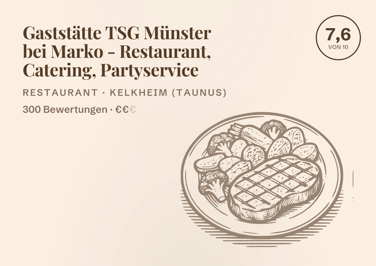 Illustriertes Poster von Gaststätte TSG Münster bei Marko - Restaurant, Catering, Partyservice, Restaurant in Kelkheim (Taunus): Bewertung 7,6 von 10 aus 300 Bewertungen, Preisniveau €€