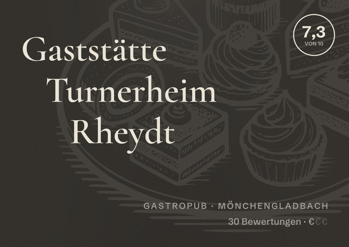Illustriertes Poster von Gaststätte Turnerheim Rheydt, Gastropub in Mönchengladbach: Bewertung 7,3 von 10 aus 30 Bewertungen, Preisniveau €