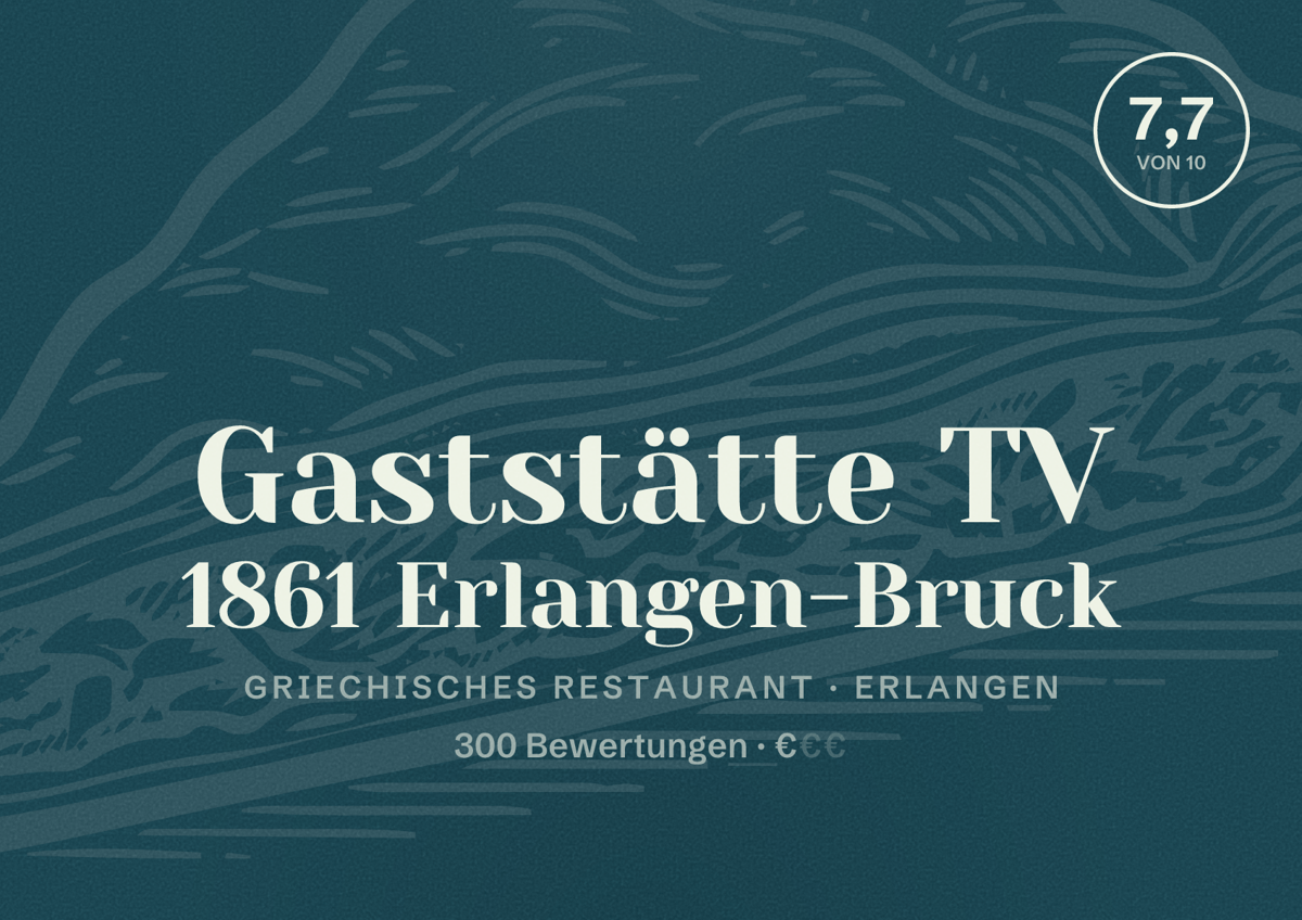 Illustriertes Poster von Gaststätte TV 1861 Erlangen-Bruck, Griechisches Restaurant in Erlangen: Bewertung 7,7 von 10 aus 300 Bewertungen, Preisniveau €