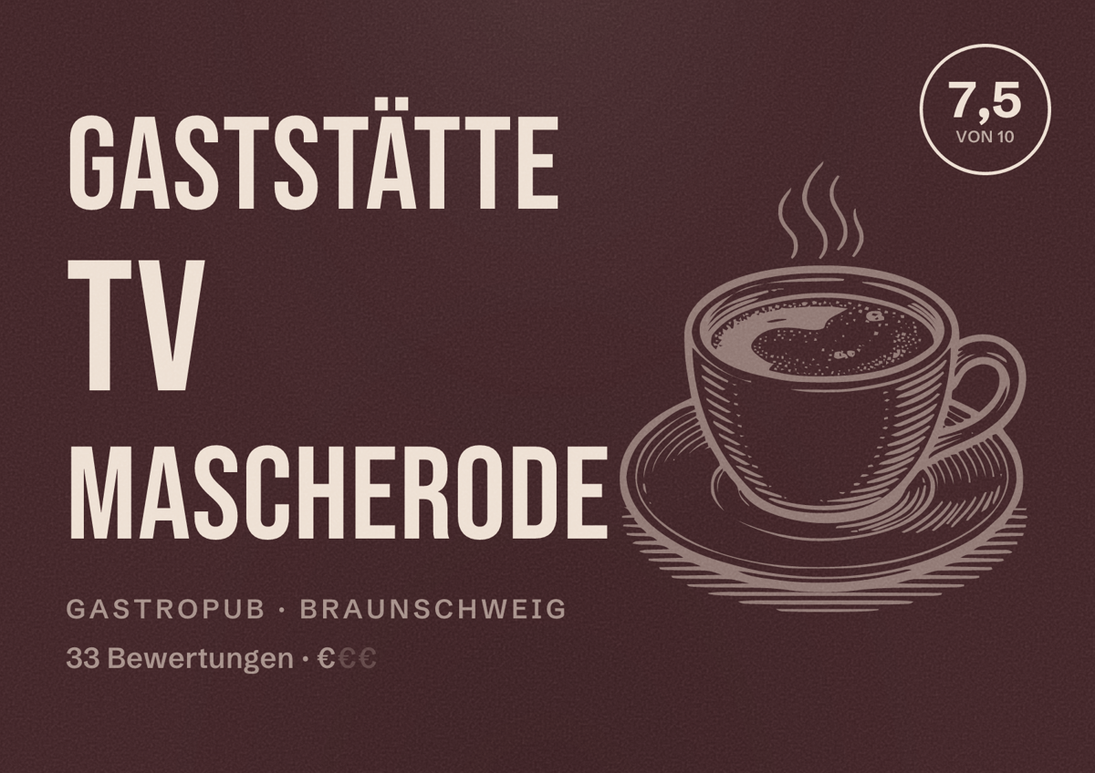 Illustriertes Poster von Gaststätte TV Mascherode, Gastropub in Braunschweig: Bewertung 7,5 von 10 aus 33 Bewertungen, Preisniveau €