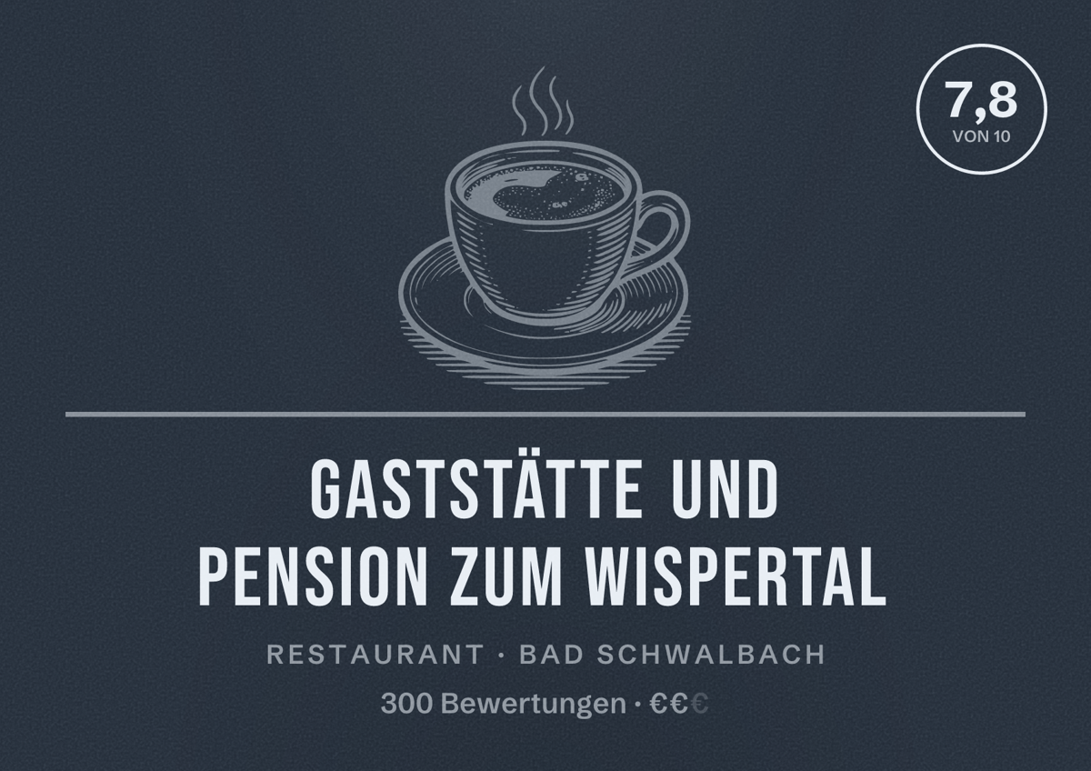 Illustriertes Poster von Gaststätte und Pension Zum Wispertal, Restaurant in Bad Schwalbach: Bewertung 7,8 von 10 aus 300 Bewertungen, Preisniveau €€