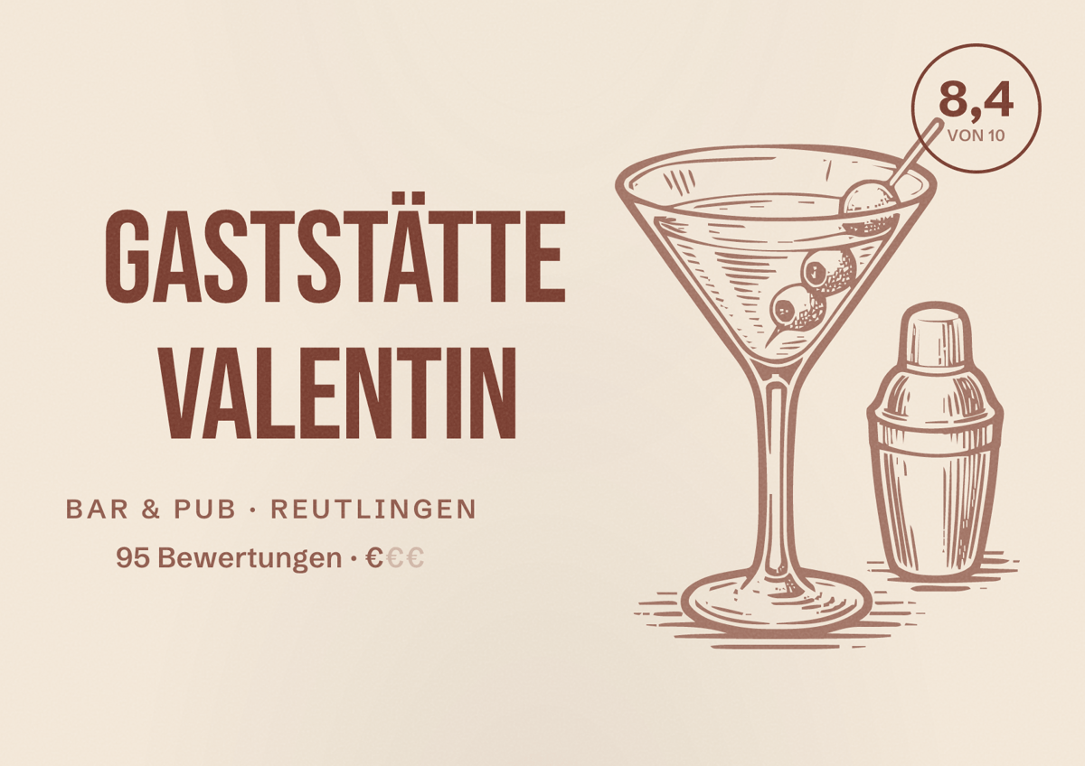 Illustriertes Poster von Gaststätte Valentin, Bar & Pub in Reutlingen: Bewertung 8,4 von 10 aus 95 Bewertungen, Preisniveau €
